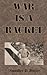 War is a Racket: Original 1...