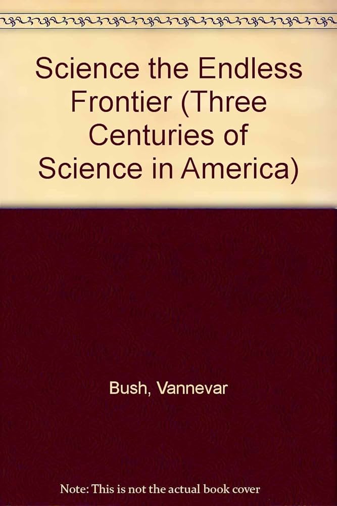 Science the Endless Frontier (Three Centuries of Science in America)
