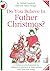 Do you believe in Father Christmas? by Debbie Campbell