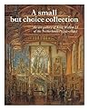A small but choice collection: The art gallery of King Willem II of the Netherlands (1792-1849) A small but choice collection: The art gallery of King Willem II of the Netherlands (1792-1849)