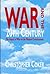 WAR AND THE 20TH CENTURY: A Study of War and Modern Consciousness
