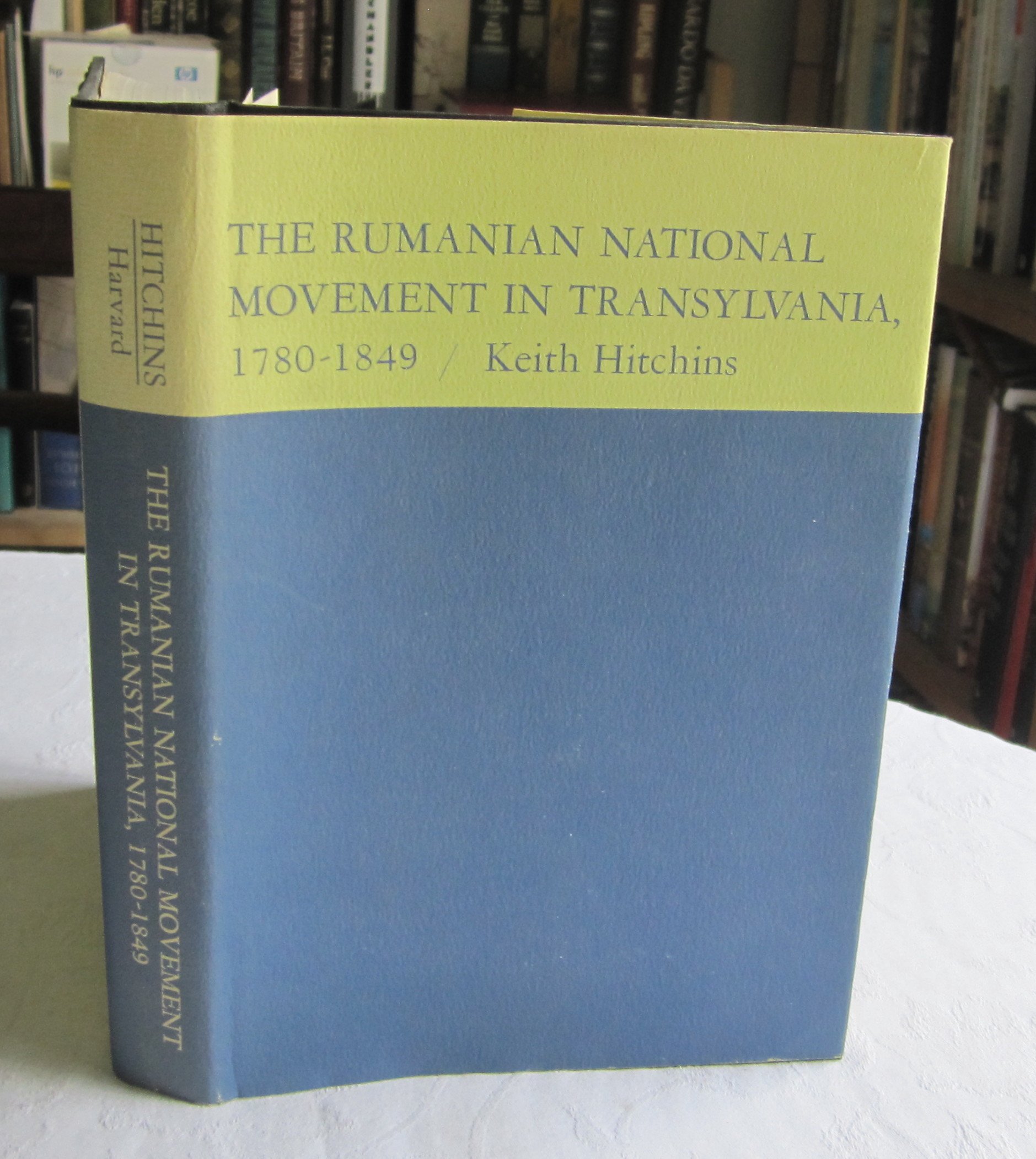 The Rumanian National Movement in Transylvania, 1780-1849 (Hardcover)