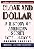 Cloak and Dollar: The Histo...
