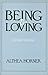 Being and Loving by Althea J. Horner (1990-09-03)