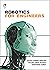 ROBOTICS FOR ENGINEERS - CO...