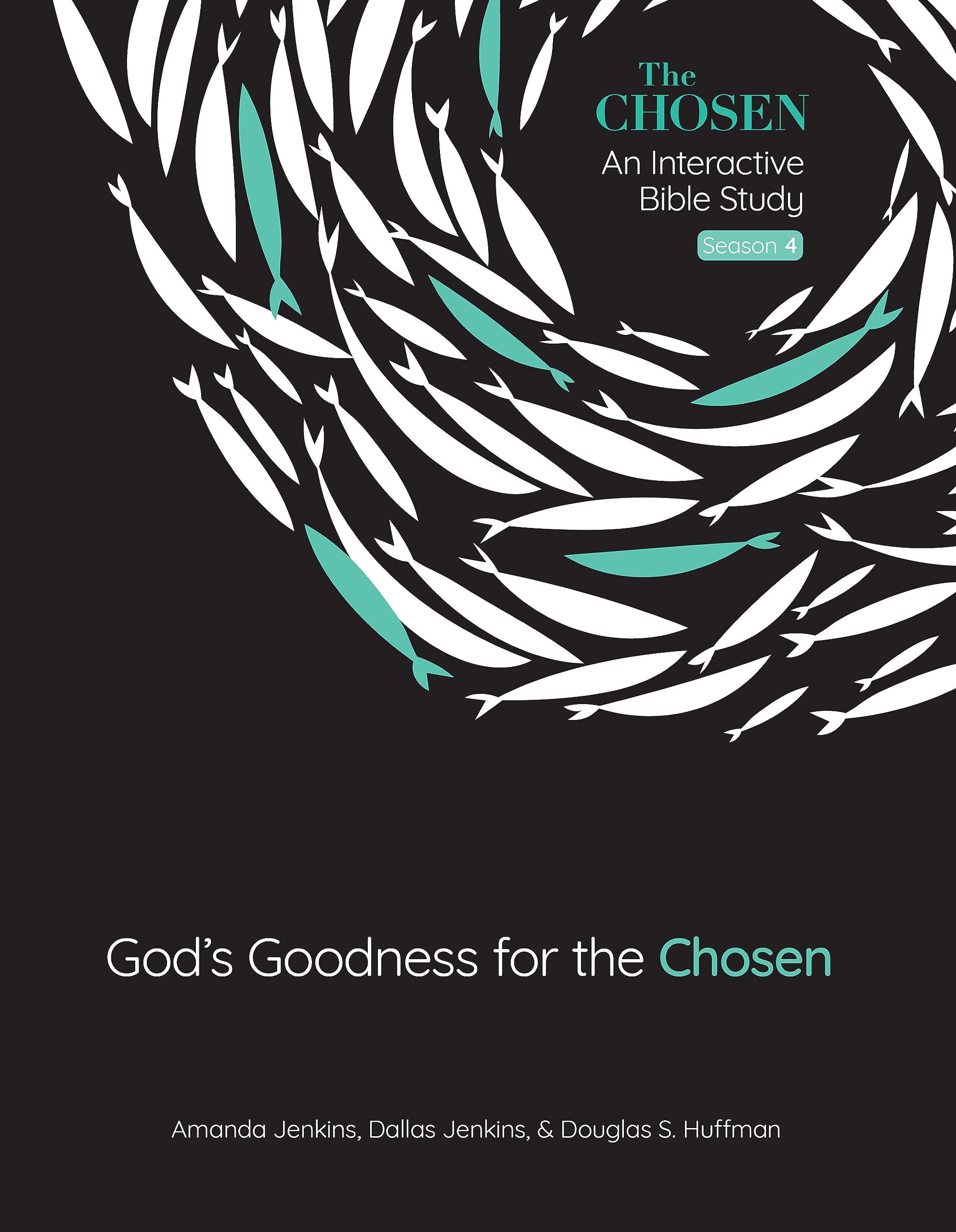 God's Goodness for the Chosen: An Interactive Bible Study Season 4 (The Chosen Bible Study Series)