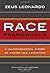 Race Frameworks: A Multidimensional Theory of Racism and Education (Multicultural Education) by Zeus Leonardo (2013-09-22)