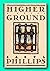 Rare Higher Ground - Signed by Caryl Phillips - First US Edition Hardcover [Hardcover] Caryl Phillips