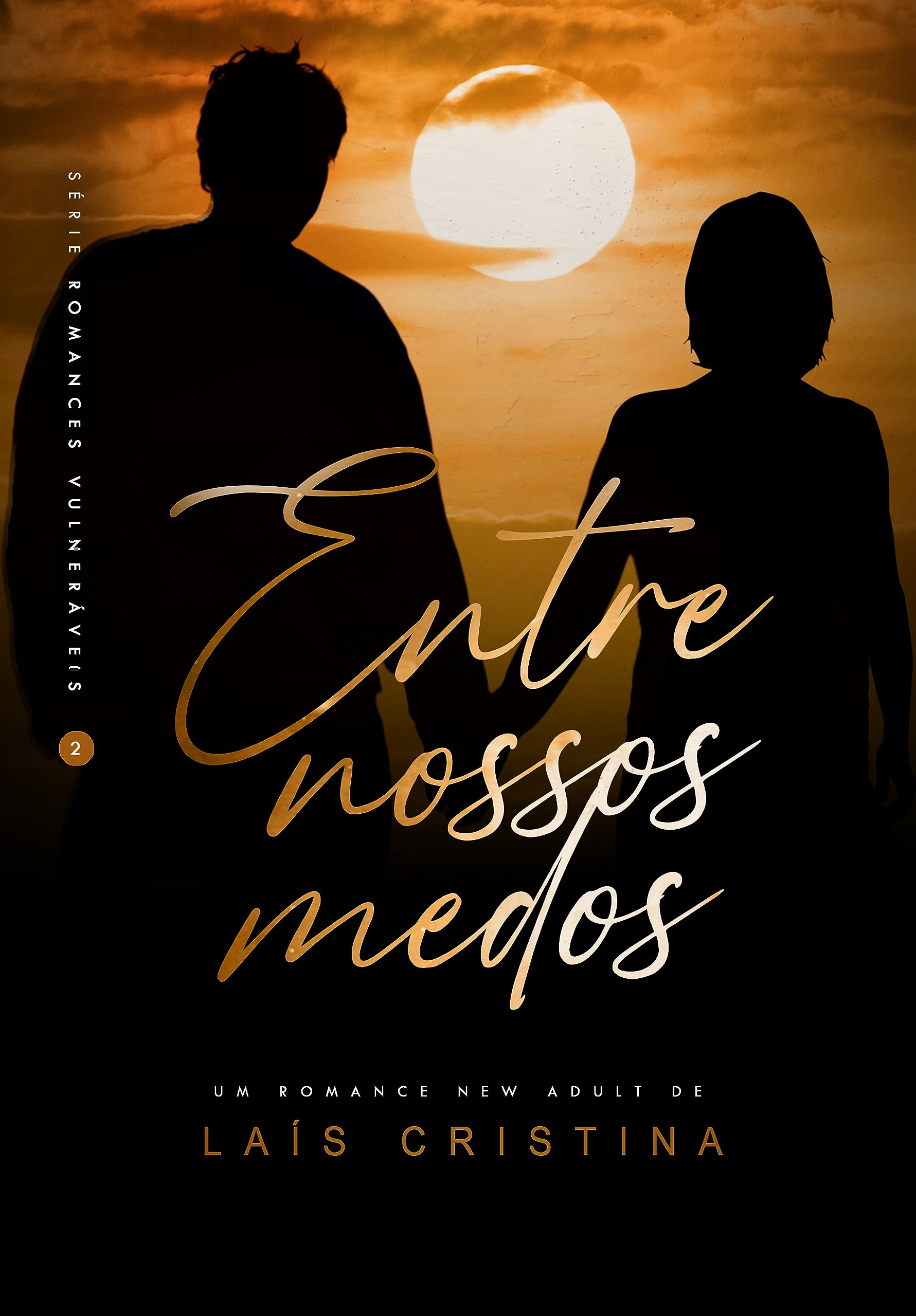 Entre nossos medos (Amores Vulneráveis Livro 2) (Portuguese Edition)