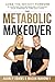 The Metabolic Makeover by Audrey Adams
