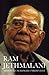 Maverick Unchanged, Unrepentant by Ram Jethmalani by Ram Jethmalani