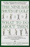 Nine Bad Shots of...