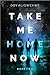 TAKE ME HOME NOW 2: A Gripp...