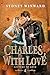 Charles, With Love (Letters...