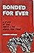 Bonded Forever: A Study of ...
