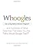 Whoogles: Can a Dog Make a Woman Pregnant - And Hundreds of Other Searches That Make You Ask Who Would Google That? by Kendall Almerico (2010-11-14)