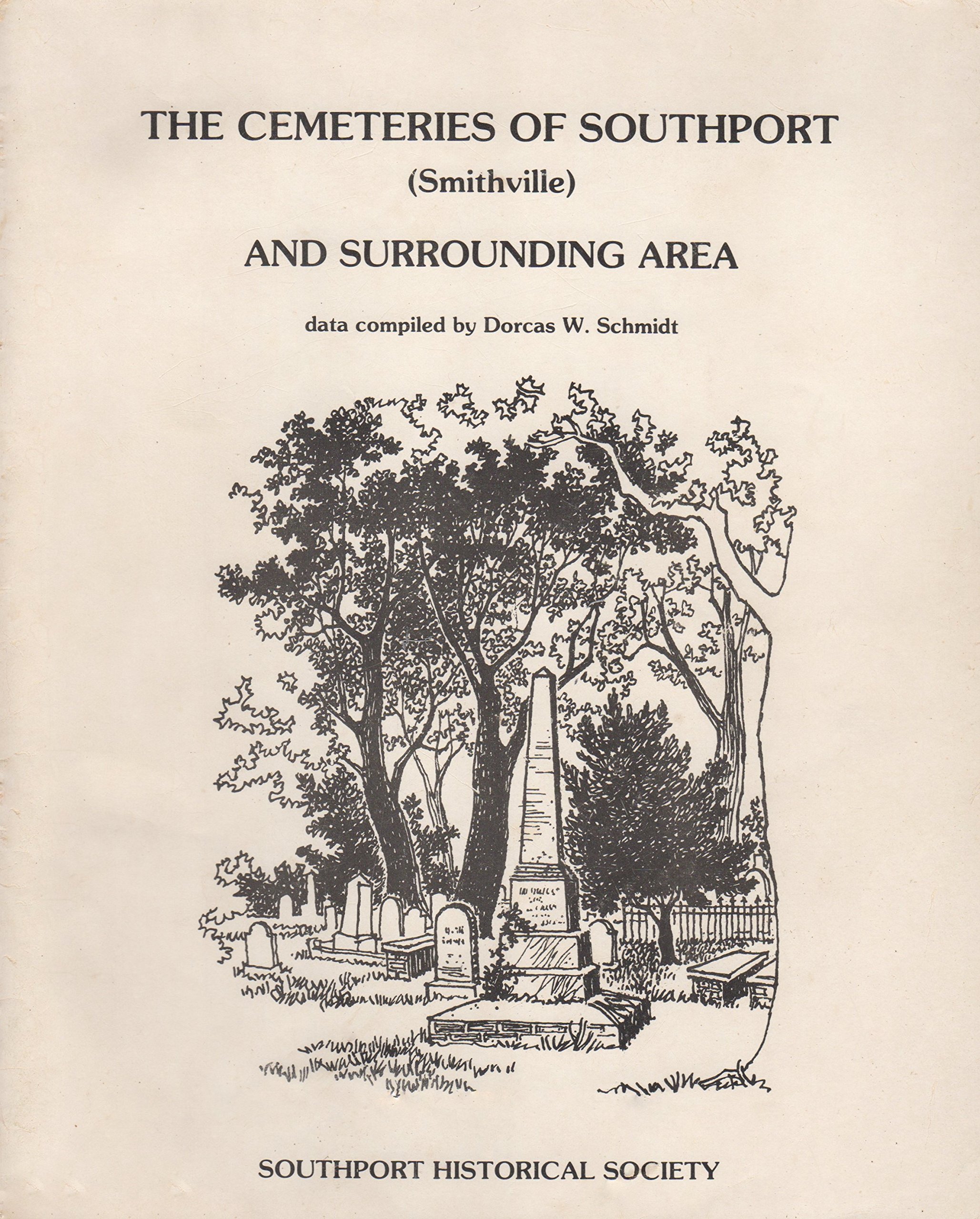 The Cemeteries of Southport (Smithville) and Surrounding Area
