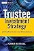 Trustee Investment Strategy for Endowments and Foundations by Chris Russell (2006-07-24)