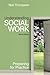 Understanding Social Work: Preparing for Practice