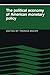 [(The Political Economy of American Monetary Policy )] [Author: Thomas Mayer] [Mar-1993]