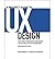 A Project Guide to UX Design : For User Experience Designers in the Field or in the Making(Paperback) - 2012 Edition