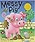 Messy Pig (Noisy Book)