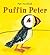 Puffin Peter by Horacek, Petr (2013) Hardcover