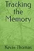Tracking the Memory