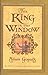 The King in the Window by Adam Gopnik (2005-10-16)