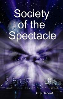 The Society of the Spectacle