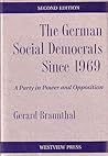 The German Social Democrats Since 1969: A Party In Power And Opposition The German Social Democrats Since 1969: A Party In Power And Opposition