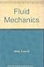 Fluid Mechanics by Frank M. White (1986-03-01)