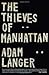 The Thieves of Manhattan Pu...