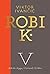 Robi K. V - 2013-2018.