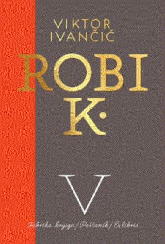 Robi K. V - 2013-2018. (Paperback)
