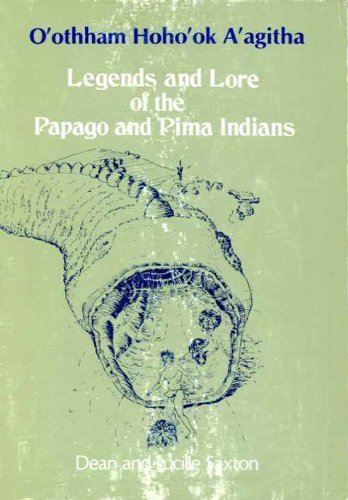Legends and Lore of the Papago and Pima Indians (Paperback)