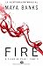 A fleur de peau, Tome 3 : Fire by Maya Banks (2014-06-20)
