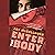 Enter the Body
