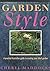 Garden style : a practical Australian guide to creating your ideal garden