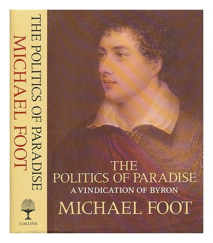 The Politics of Paradise: A Vindication of Byron (Hardcover)