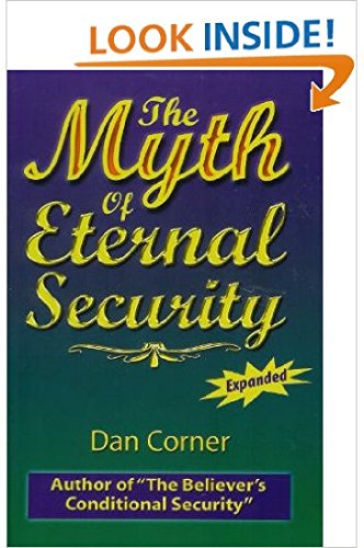 The Myth of Eternal Security (Paperback)