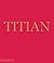 Titian by Peter Humfrey (2007-11-21)