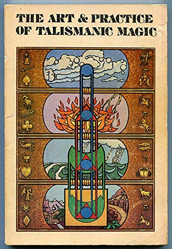 The Art & Practice of Talismanuc Magic (Paperback)