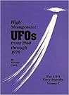 High Strangeness: Ufos from 1960 Through 1979 (UFO ENCYCLOPEDIA) High Strangeness: Ufos from 1960 Through 1979 (UFO ENCYCLOPEDIA)