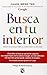 Busca en tu interior (Spanish Edition) by Chade-Meng Tan (2013-12-30)