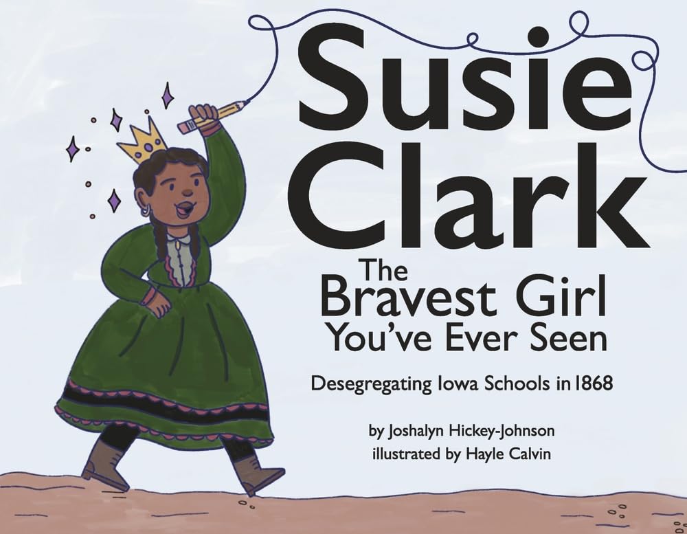 Susie Clark: The Bravest Girl You've Ever Seen (Paperback)