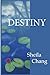Destiny by Sheila Chang