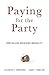 Paying for the Party: How College Maintains Inequality by Elizabeth A. Armstrong (2015-10-12)
