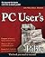 PC User's Bible 1st edition by Ross, John, Murdock, Kelly L. (2007) Paperback