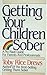 Getting Your Children Sober by Toby Rice Drews (1987-12-03)